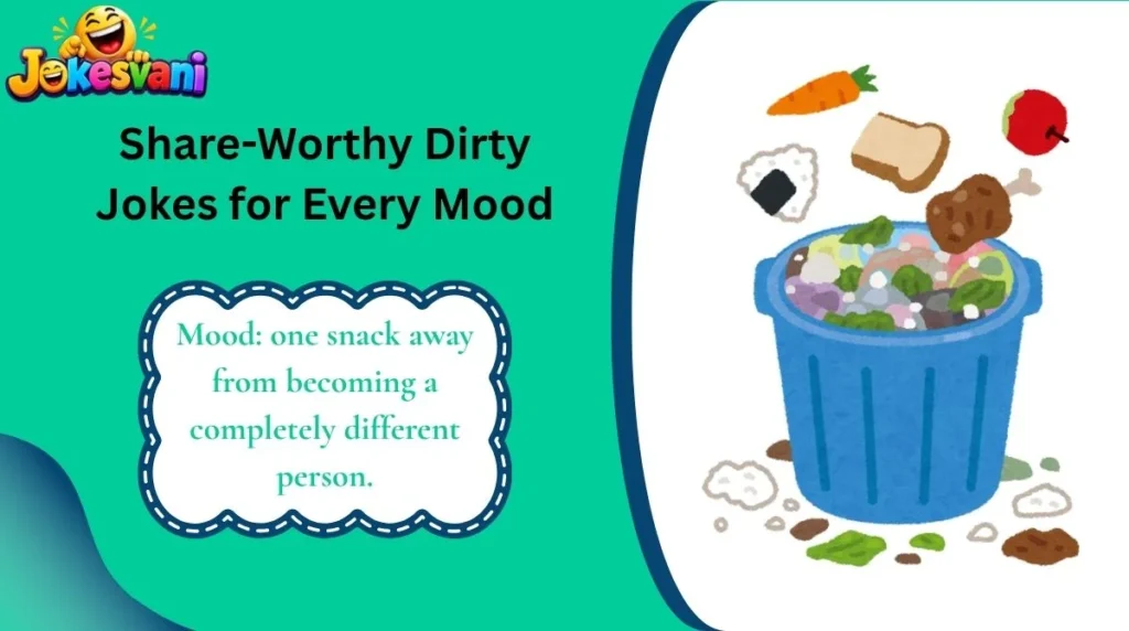 Share-Worthy Dirty Jokes for Every Mood