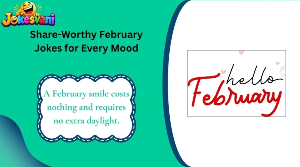 Share-Worthy February Jokes for Every Mood