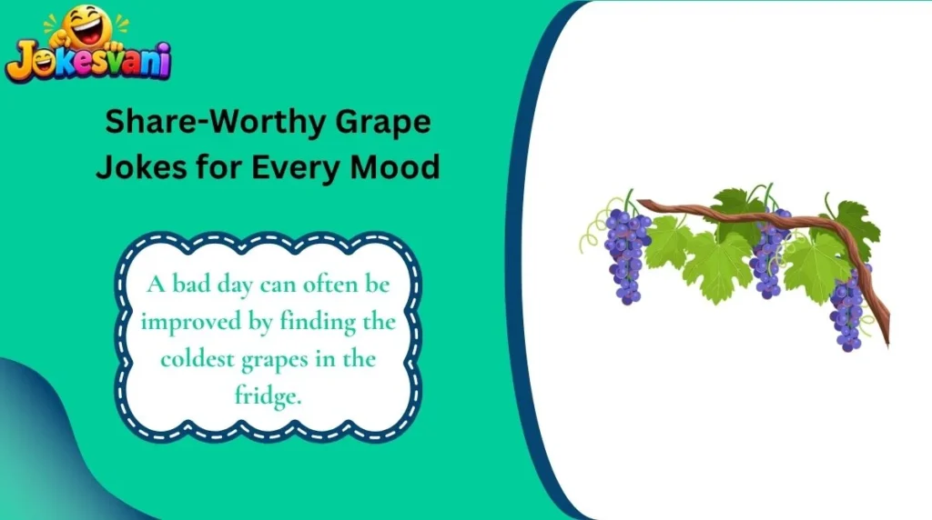 Share-Worthy Grape Jokes for Every Mood
