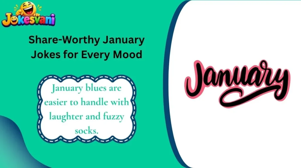 Share-Worthy January Jokes for Every Mood
