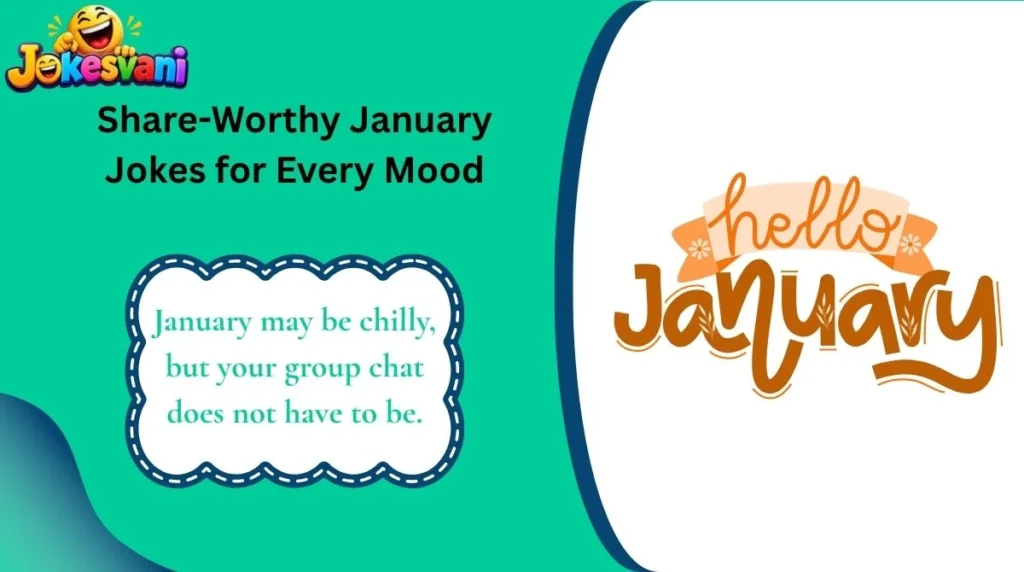 Share-Worthy January Jokes for Every Mood