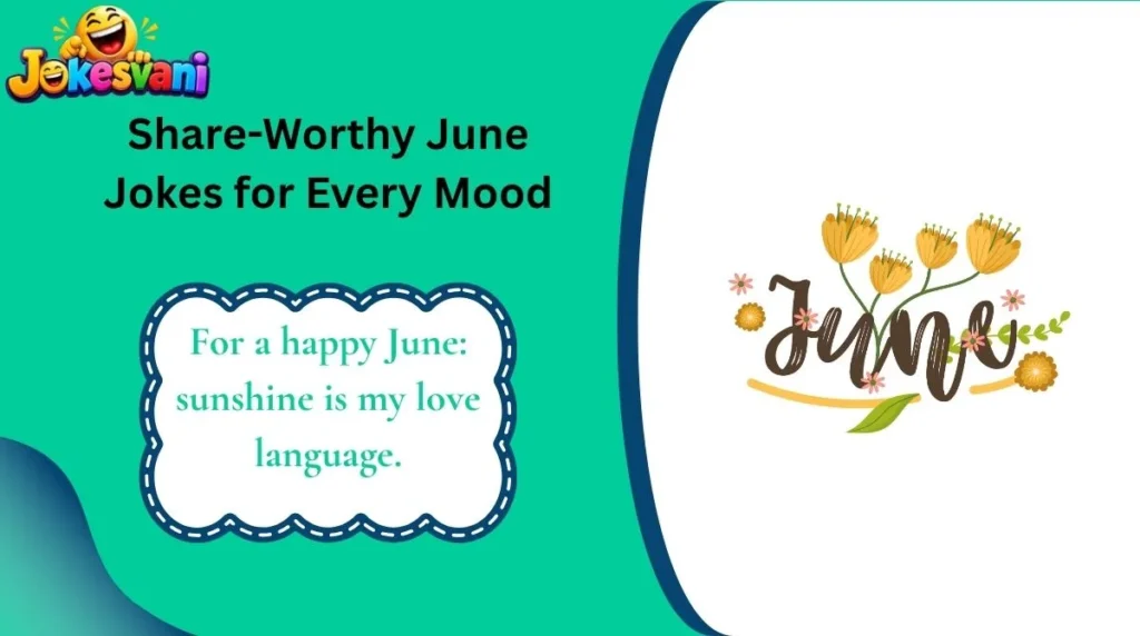 Share-Worthy June Jokes for Every Mood