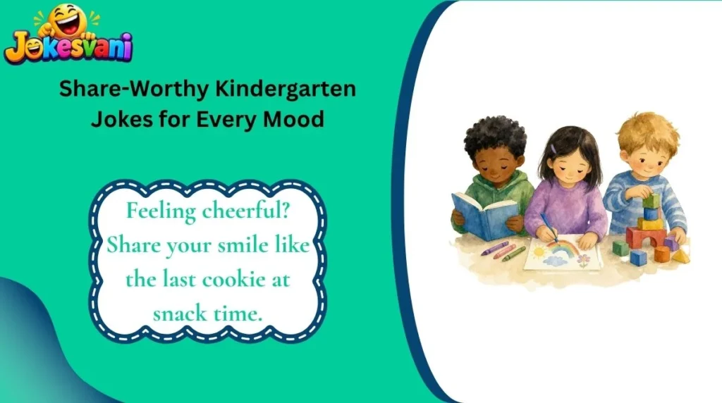 Share-Worthy Kindergarten Jokes for Every Mood