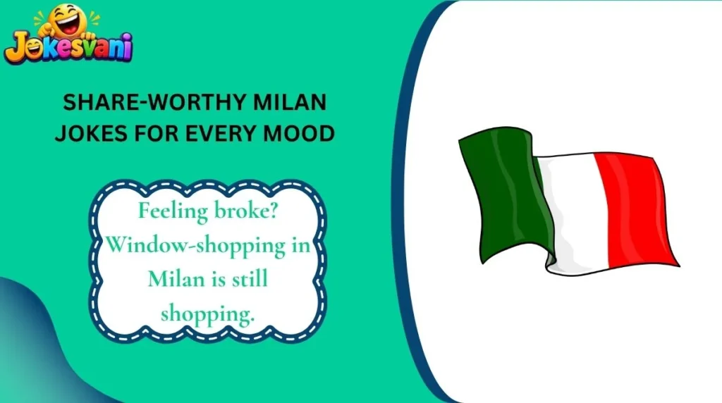 Share-Worthy Milan Jokes for Every Mood