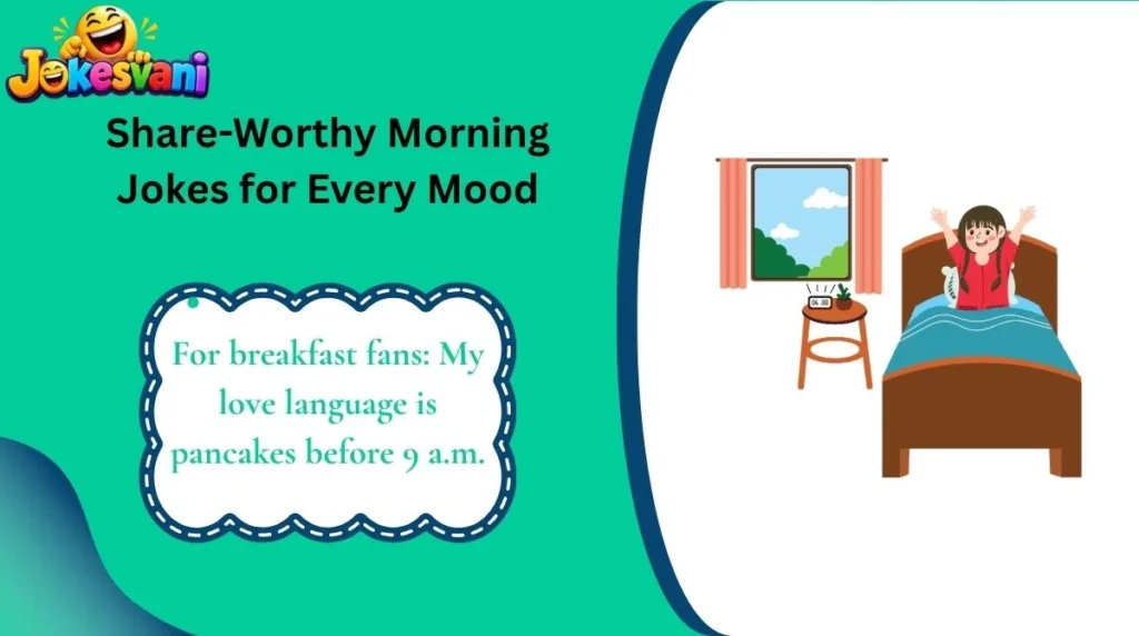 Share-Worthy Morning Jokes for Every Mood