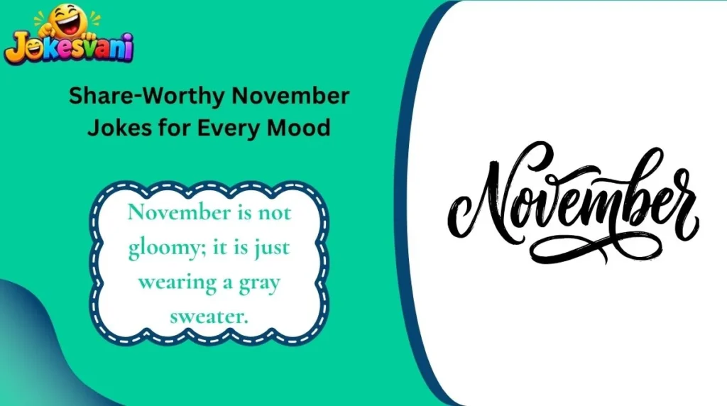 Share-Worthy November Jokes for Every Mood