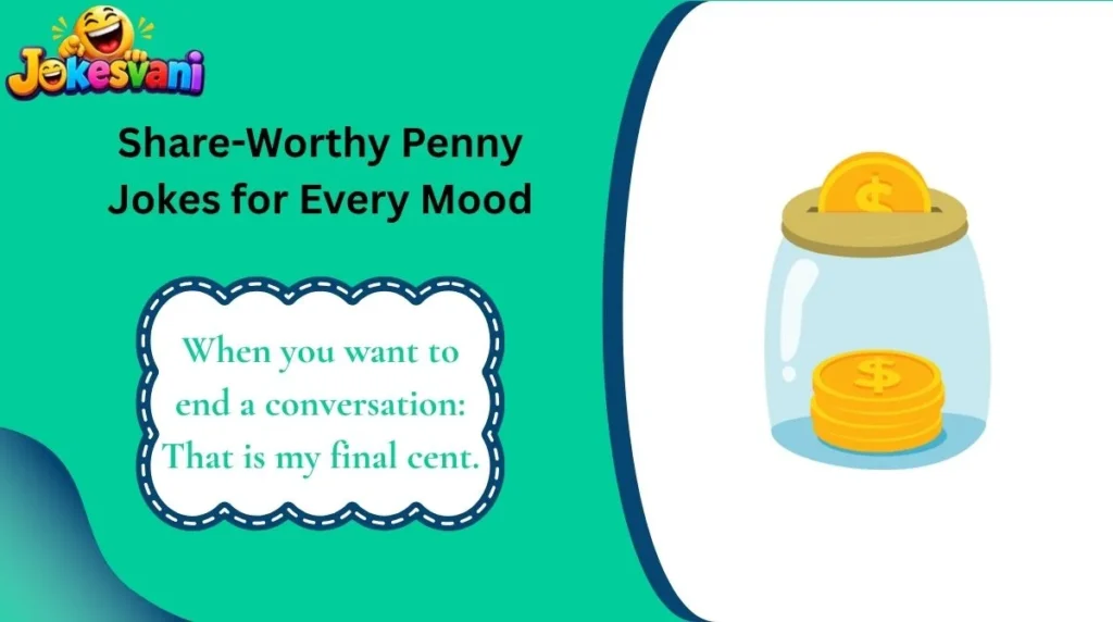 Share-Worthy Penny Jokes for Every Mood