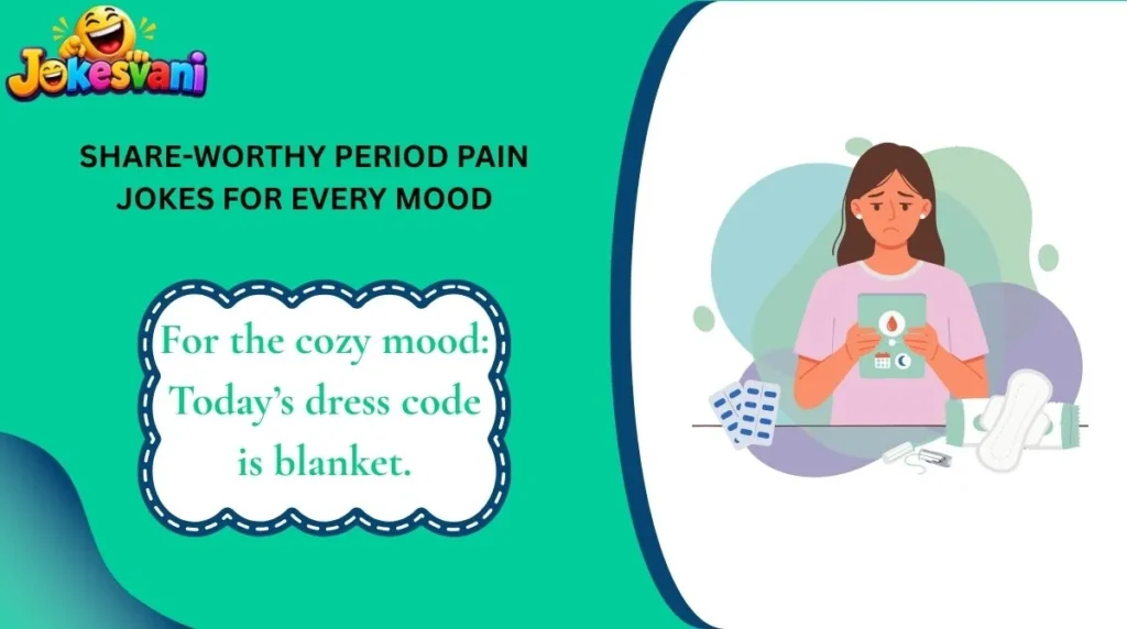Share-Worthy Period Pain Jokes for Every Mood