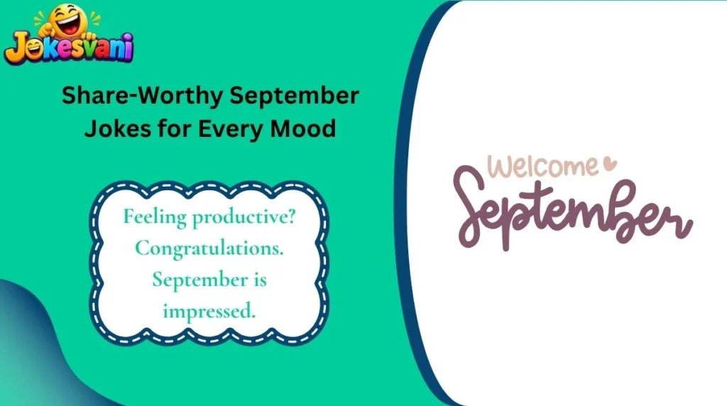 Share-Worthy September Jokes for Every Mood
