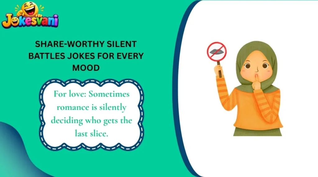 Share-Worthy Silent Battles Jokes for Every Mood