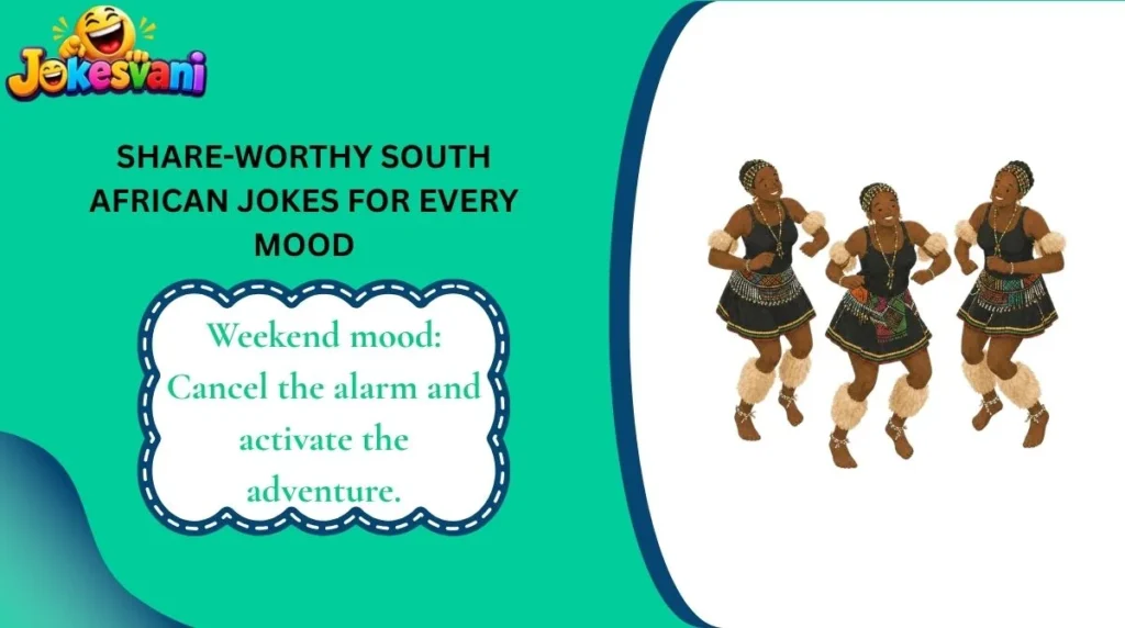 Share-Worthy South African Jokes for Every Mood