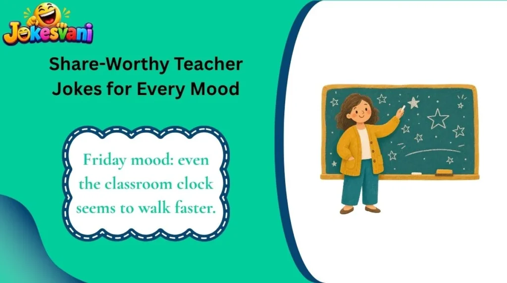 Share-Worthy Teacher Jokes for Every Mood