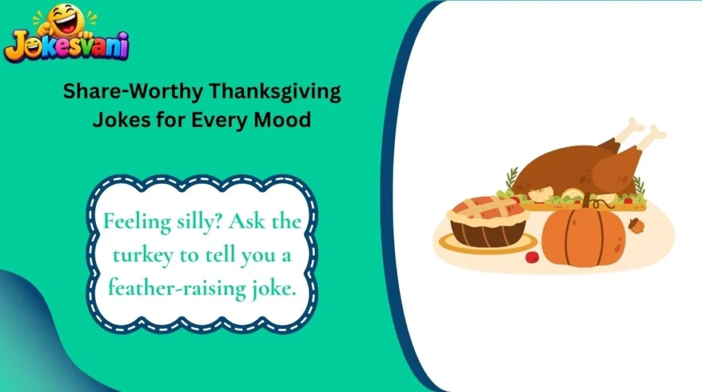 Share-Worthy Thanksgiving Jokes for Every Mood