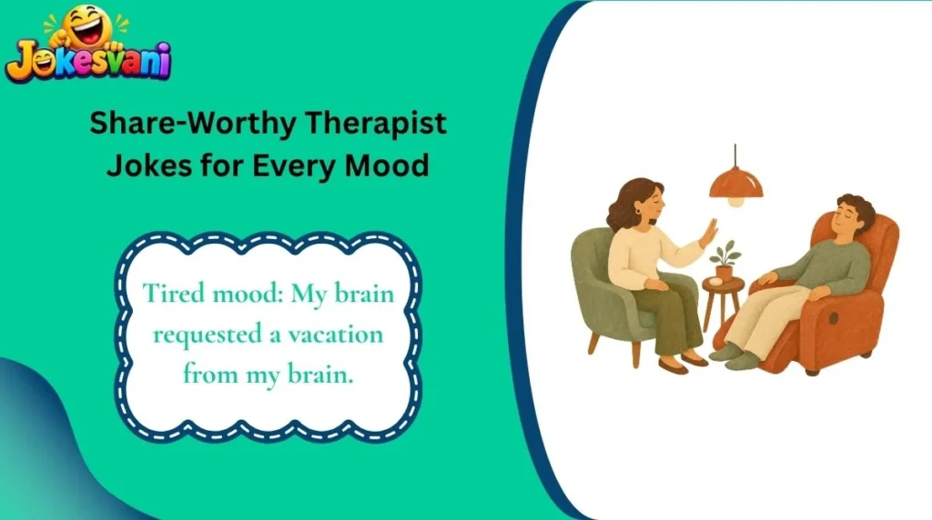 Share-Worthy Therapist Jokes for Every Mood