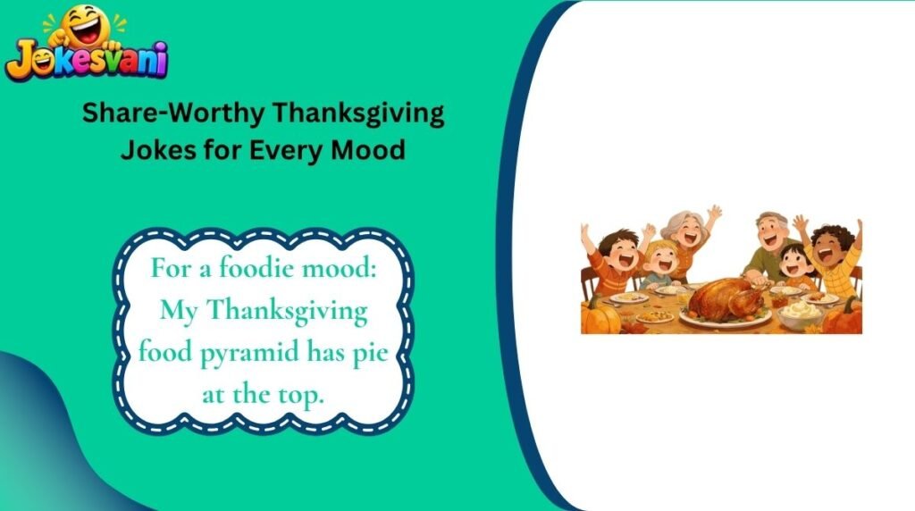 Share-Worthy Thanksgiving Jokes for Every Mood