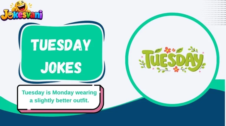 Tuesday Jokes