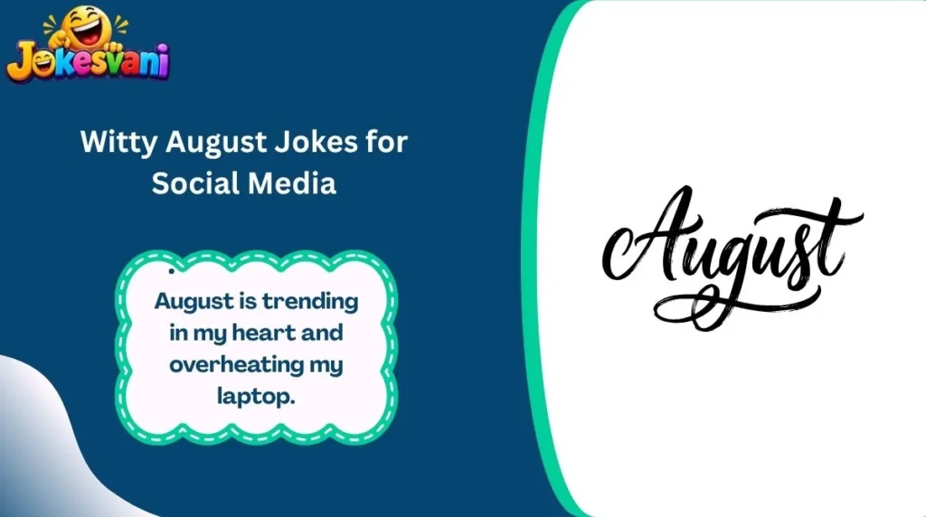 Witty August Jokes for Social Media
