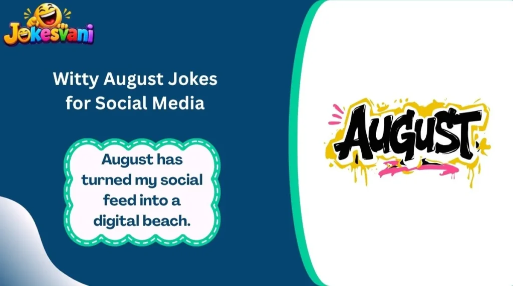 Witty August Jokes for Social Media