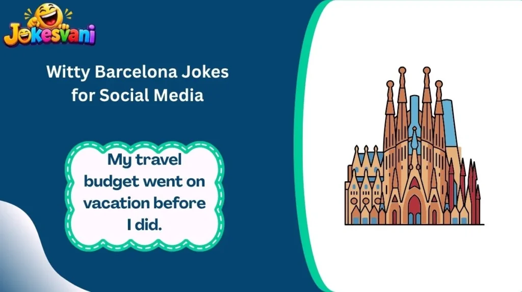Witty Barcelona Jokes for Social Media