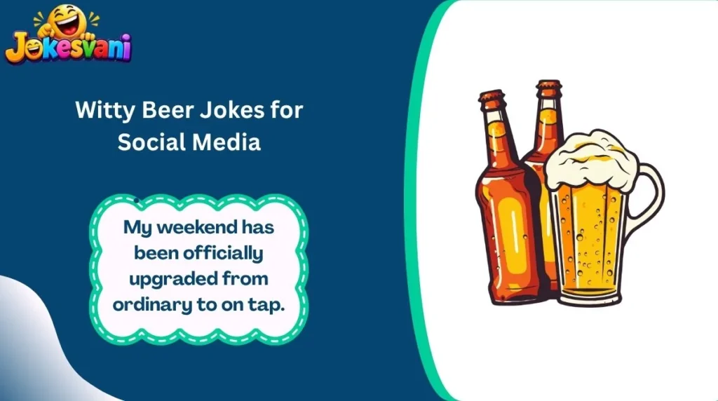 Witty Beer Jokes for Social Media