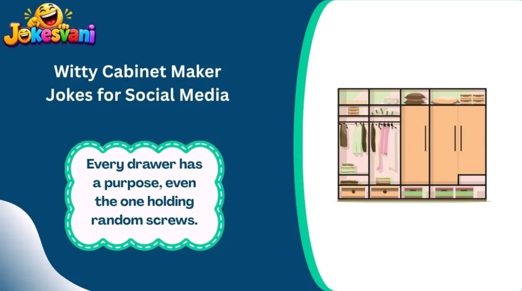 Witty Cabinet Maker Jokes for Social Media
