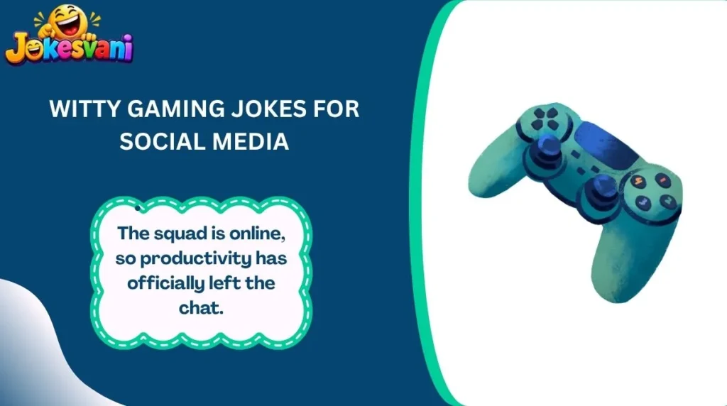 Witty Gaming Jokes for Social Media