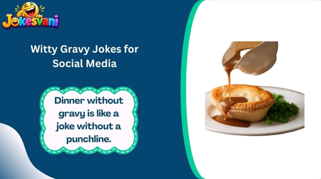 Witty Gravy Jokes for Social Media