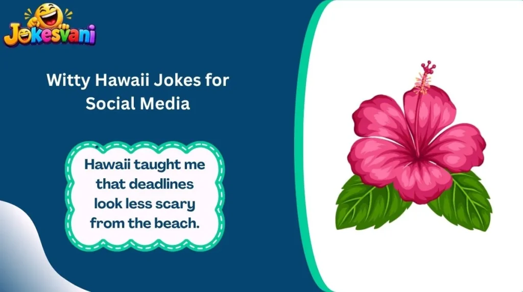 Witty Hawaii Jokes for Social Media