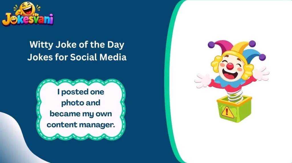 Witty Joke of the Day Jokes for Social Media