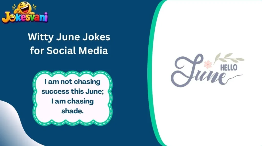 Witty June Jokes for Social Media