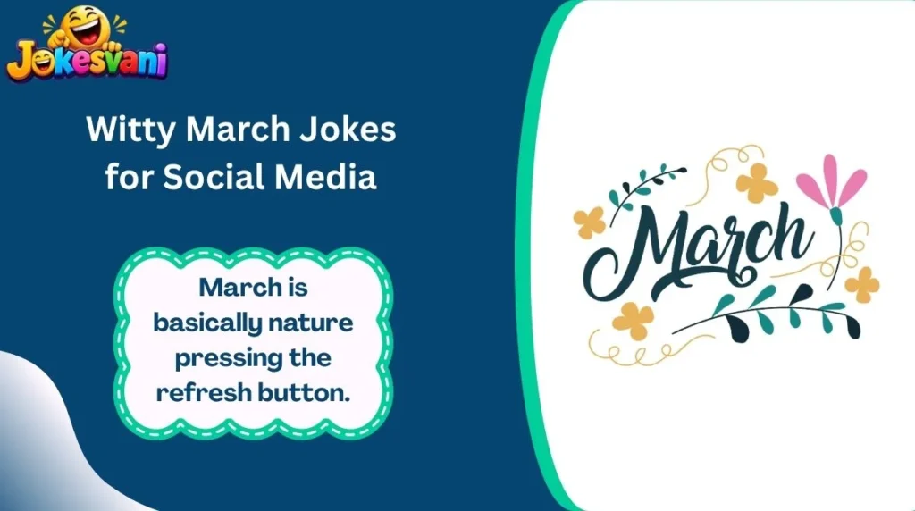 Witty March Jokes for Social Media
