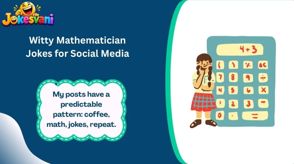 Witty Mathematician Jokes for Social Media