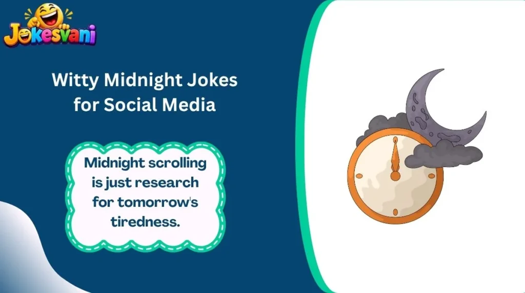 Witty Midnight Jokes for Social Media