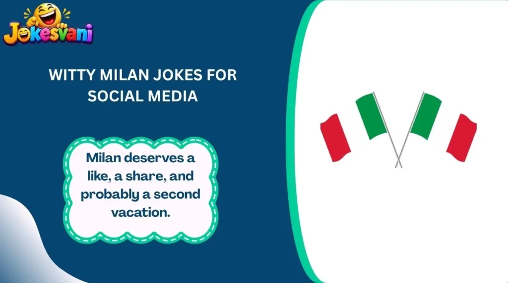 Witty Milan Jokes for Social Media