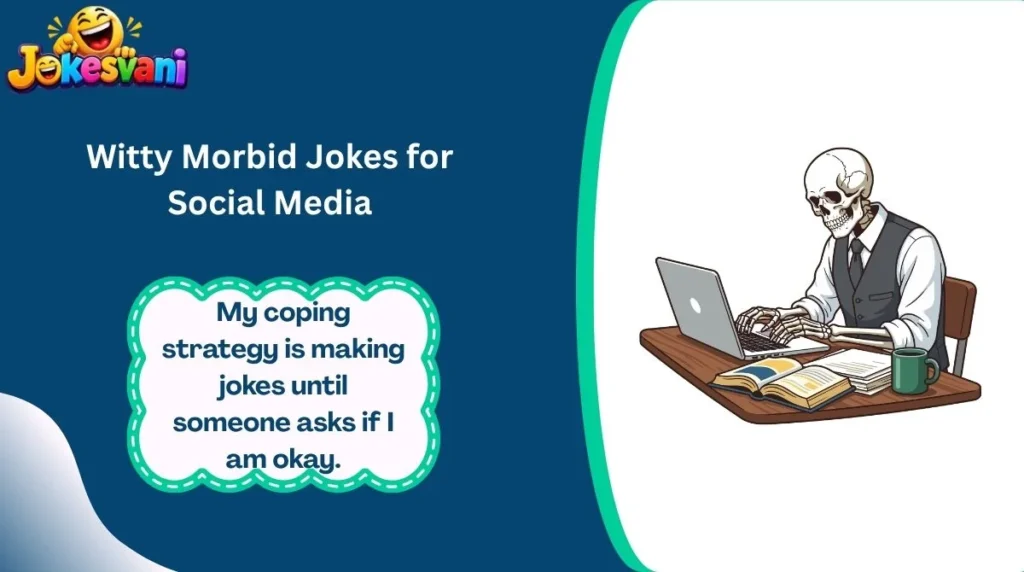 Witty Morbid Jokes for Social Media