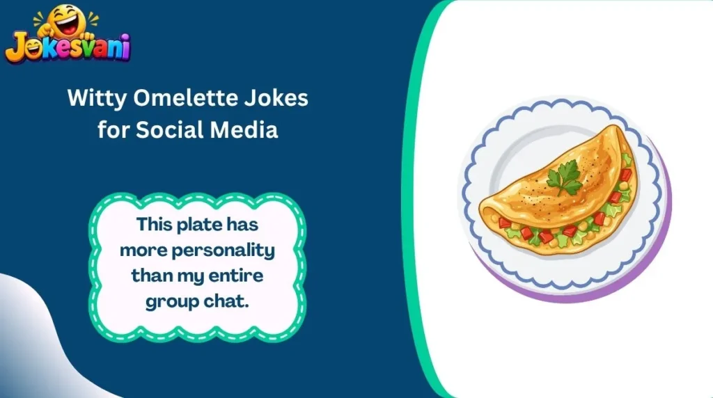 Witty Omelette Jokes for Social Media