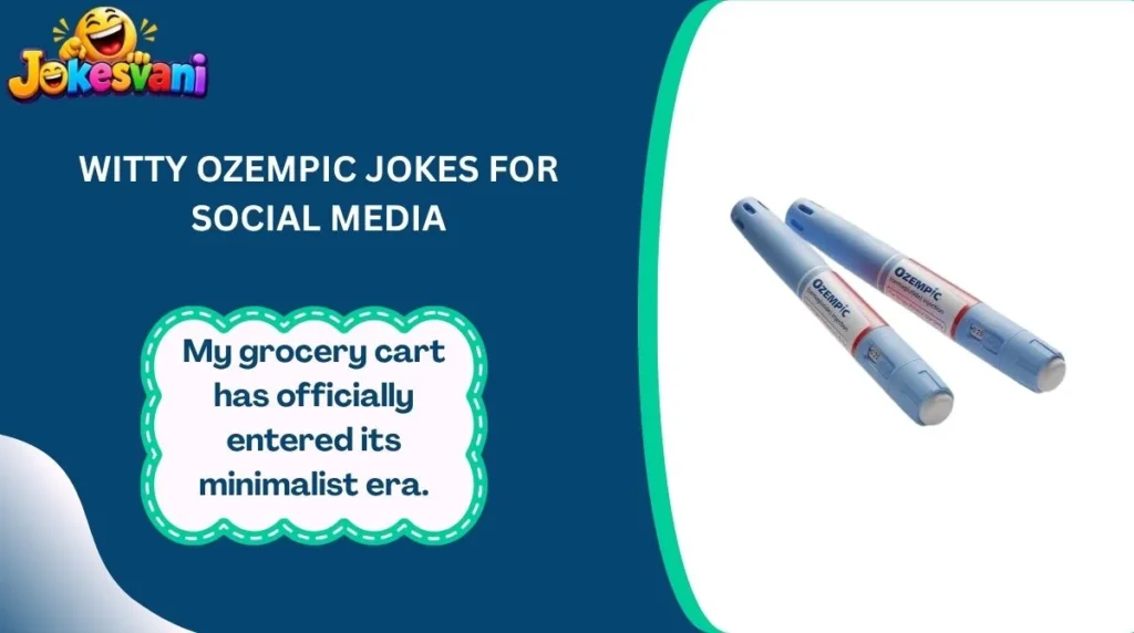 Witty Ozempic Jokes for Social Media