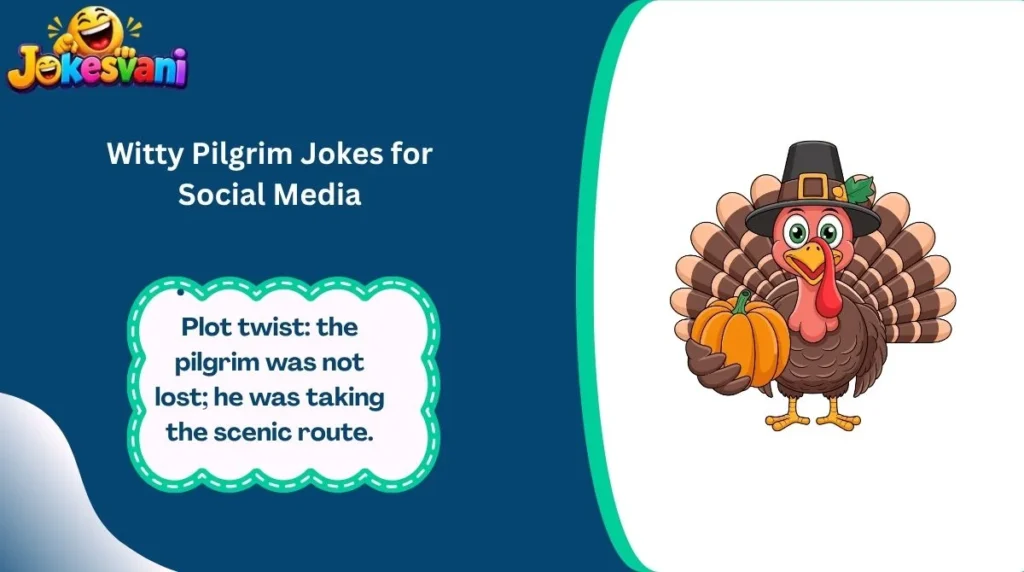 Witty Pilgrim Jokes for Social Media