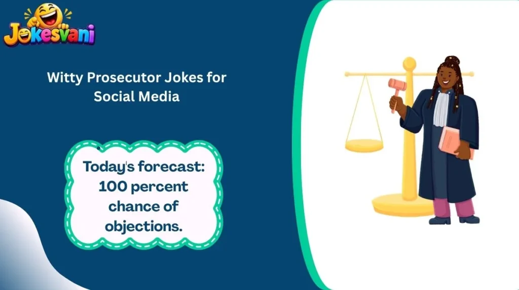 Witty Prosecutor Jokes for Social Media