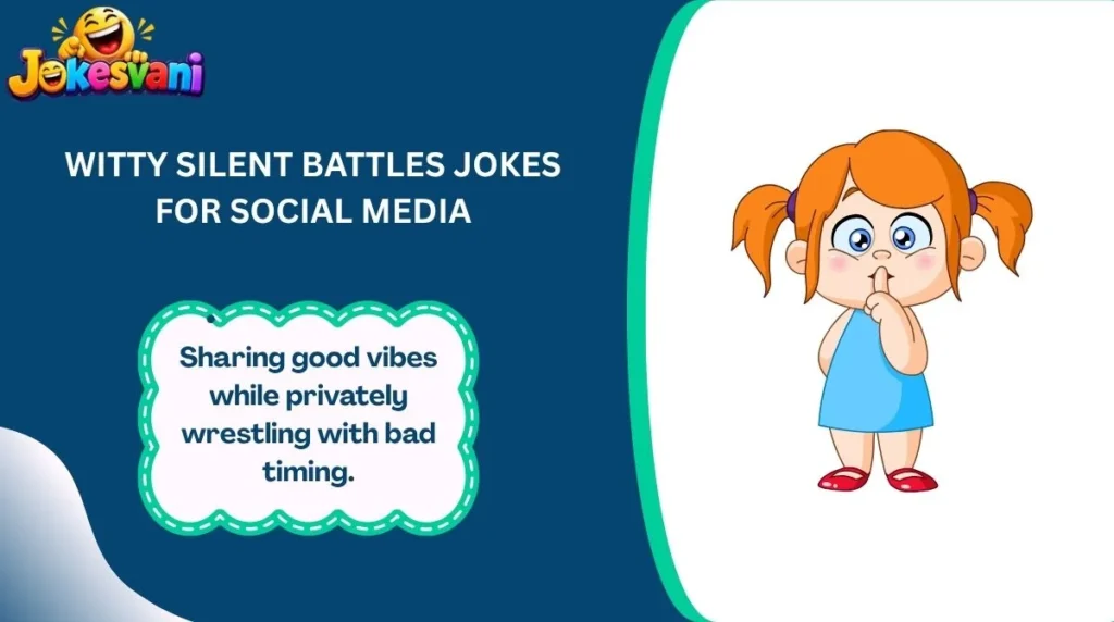 Witty Silent Battles Jokes for Social Media
