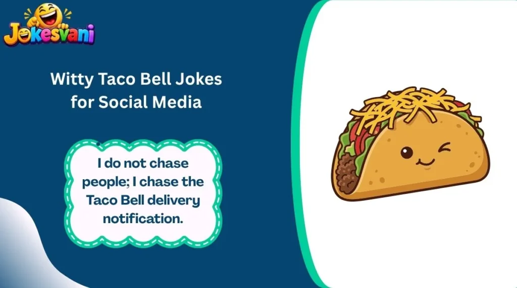 Witty Taco Bell Jokes for Social Media