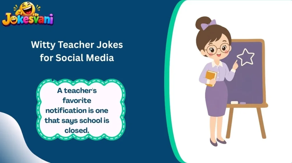 Witty Teacher Jokes for Social Media