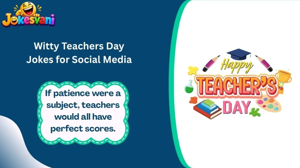 Witty Teachers Day Jokes for Social Media