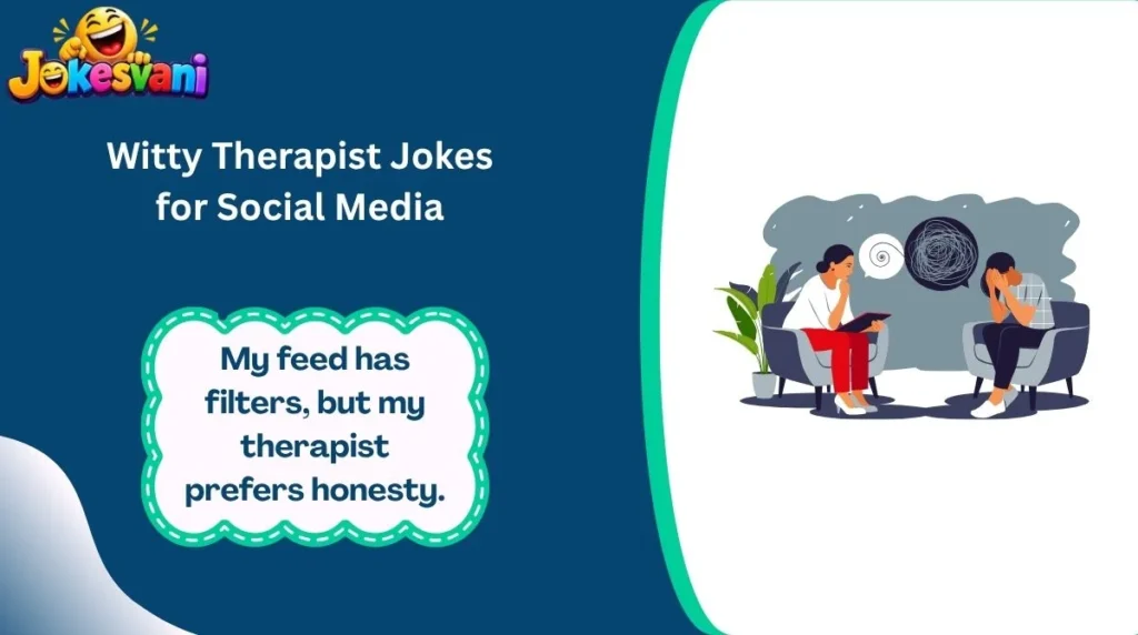 Witty Therapist Jokes for Social Media