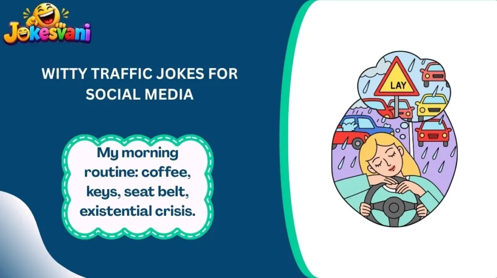 Witty Traffic Jokes for Social Media