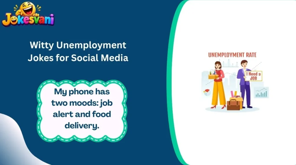 Witty Unemployment Jokes for Social Media