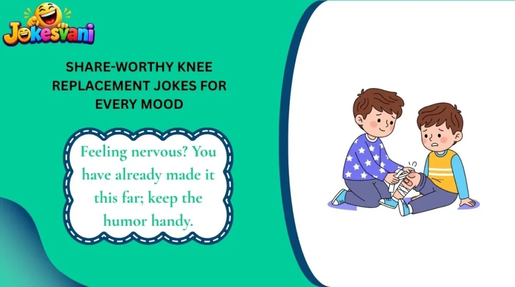 Share-Worthy Knee Replacement Jokes for Every Mood