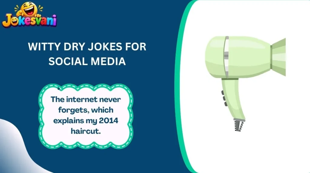 Witty Dry Jokes for Social Media